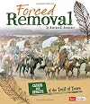 Forced Removal: Causes and Effects of the Trail of Tears (Fact Finders: Causes and Effects)