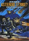 Can You Survive an Asteroid Strike?: An Interactive Doomsday Adventure (You Choose: Doomsday)
