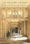 Larz and Isabel Anderson: Wealth and Celebrity in the Gilded Age