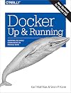 Docker: Up & Running: Shipping Reliable Containers in Production