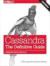 Cassandra: The Definitive Guide: Distributed Data at Web Scale