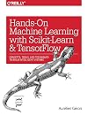Hands-On Machine Learning with Scikit-Learn, Keras, and TensorFlow: Concepts, Tools, and Techniques to Build Intelligent Systems