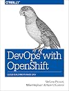 DevOps with OpenShift: Cloud Deployments Made Easy
