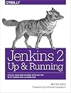 Jenkins 2: Up and Running: Evolve Your Deployment Pipeline for Next Generation Automation