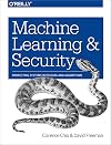 Machine Learning and Security: Protecting Systems with Data and Algorithms