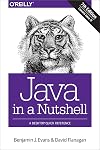 Java in a Nutshell: A Desktop Quick Reference