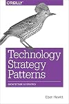 Technology Strategy Patterns: Architecture as Strategy