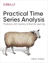 Practical Time Series Analysis: Prediction with Statistics and Machine Learning
