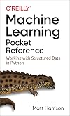 Machine Learning Pocket Reference: Working with Structured Data in Python