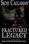 Fractured Legacy (Darkness Bound) (Volume 1)