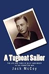 A Tugboat Sailor: The Life and Times of Billy Jack McCoy In the Forgotten War