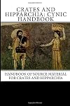 Crates and Hipparchia: Cynic Handbook