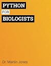 Python for Biologists: A complete programming course for beginners