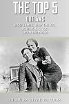 The Top 5 Most Notorious Outlaws: Jesse James, Billy the Kid, John Dillinger, and Bonnie & Clyde