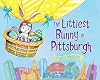 The Littlest Bunny in Pittsburgh: An Easter Adventure