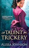 A Talent for Trickery