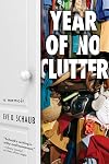 Year of No Clutter: A Memoir