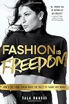 Fashion Is Freedom: How a Girl from Tehran Broke the Rules to Change her World