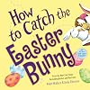 How to Catch the Easter Bunny
