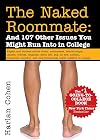 The Naked Roommate: And 107 Other Issues You Might Run Into in College