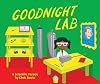 Goodnight Lab: A Scientific Parody Bedtime Book for Toddlers (Funny Gift Book for Science Lovers, Teachers, and Nerds) (Baby University)