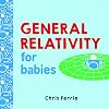 General Relativity for Babies