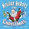 The Holiday Heroes Save Christmas: A Silly Holiday Adventure for Children with Santa!