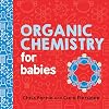 Organic Chemistry for Babies