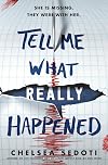 Tell Me What Really Happened