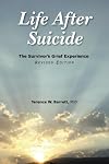 Life After Suicide: The Survivor's Grief Experience: Revised Edition