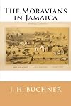 Moravians in Jamaica (The Black heritage library collection)