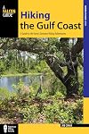 Hiking the Gulf Coast : a guide to the area's greatest hiking adventures