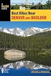 Best Hikes Near Denver and Boulder (Best Hikes Near Series)