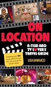 On Location : A Film and TV Lover's Travel Guide