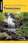 Hiking Waterfalls Tennessee: A Guide to the State's Best Waterfall Hikes