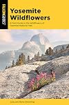 Yosemite Wildflowers: A Field Guide to the Wildflowers of Yosemite National Park (Wildflower Series)