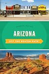 Arizona Off the Beaten Pathยฎ: Discover Your Fun (Off the Beaten Path Series)