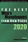 The Best Men's Monologues from New Plays, 2020