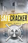 Safecracker: A Chronicle of the Coolest Job in the World