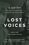 Lost Voices: The Untold Stories of America's World War I Veterans and their Families