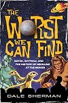 The Worst We Can Find