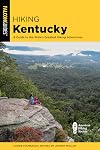 Hiking Kentucky: A Guide to the State's Greatest Hiking Adventures (State Hiking Guides Series)