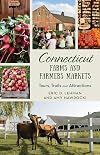 Connecticut Farms and Farmers Markets: Tours, Trails and Attractions