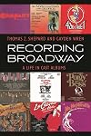 Recording Broadway: A Life in Cast Albums