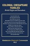 Colonial Chesapeake Families British Origins and Descendants