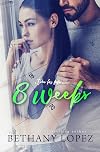 8 Weeks