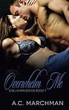Overwhelm Me (Callahan, #1)