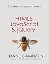 A Software Engineer Learns HTML5, JavaScript and jQuery