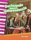Teacher Created Materials - Primary Source Readers Content and Literacy: Declarando nuestra independencia (Declaring our Independence) - - Grade 2 - Guided Reading Level M