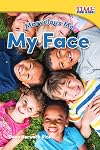 Marvelous Me: My Face (TIME FOR KIDS® Nonfiction Readers)
